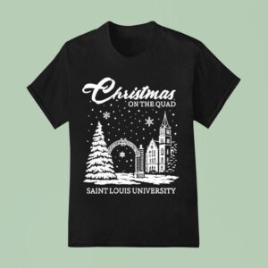 Christmas On The Quad Saint Louis University Snowtown T Shirt