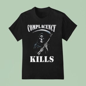 Complacency Kills Grim Reaper T Shirt