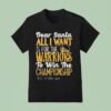 Dear Santa All I Want Is For The Golden State Warriors Nba To Win The Championship T Shirt