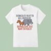 Democrats Want To Kill Your Baby Republicans Just Want To Fuck It Donkey And Elephan T Shirt