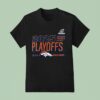 Denver Broncos Nfl Playoffs Ready T Shirt