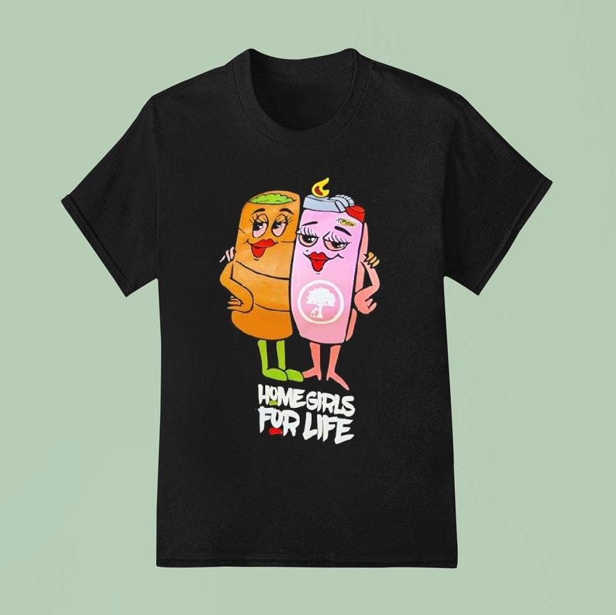 Dope As Yola Push Trees Home Girls For Life T Shirt