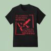 El Nico Fascista Bueno Es El Fascista Muerto T Shirt
