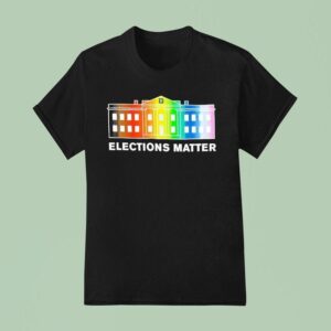 Elections Matter Human Rights Campaign T Shirt