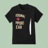 Emotional Support Bear T Shirt