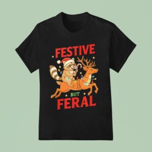 Festive But Feral Christmas Raccoon Riding Reindeer T Shirt