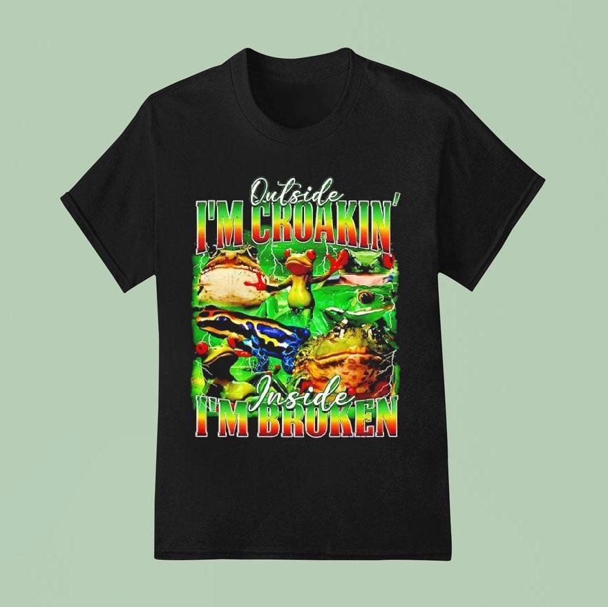 Frogs Outside I M Choakin I M Broken Inside Graphic T Shirt