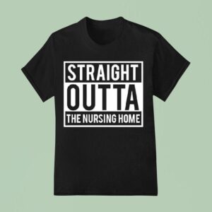 Gangster Granny Straight Outta The Nursing Home T Shirt