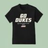 Go Dukes College Football Playoff James Madison Dukes Football T Shirt