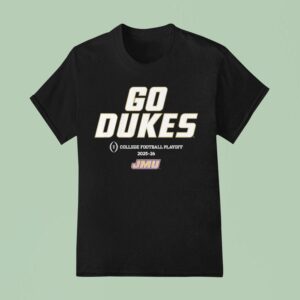 Go Dukes College Football Playoff James Madison Dukes Football T Shirt