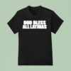 God Bless All Latinas T Shirt