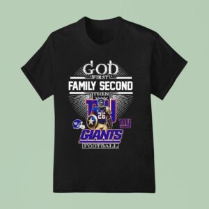 God First Family Second Then New York Giants Football Player Masco T Shirt