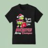 Grinch If You Don T Like Ohio State Buckeyes Merry Kissmyass T Shirt