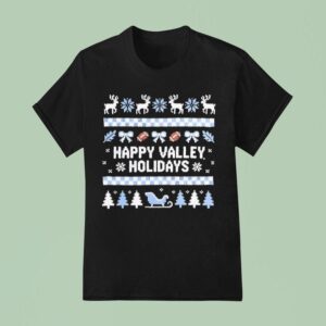 Happy Valley Holidays Christmas T Shirt
