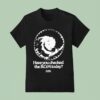 Have You Checked The Bom Today House Of Darwin T Shirt