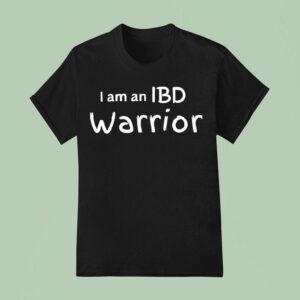 I Am An Ibd Warrior T Shirt
