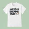 I Am The American Dreams Tour Pride T Shirt