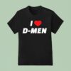 I Love D Men T Shirt