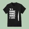 I M A I Fix Cars T Shirt