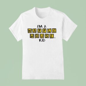 I M A Waffle House Kid T Shirt