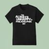 I M Always Unhappy In Philadelphia Eagles Now Logo Podcas T Shirt