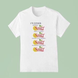 I M Either Drinking Squir T Shirt