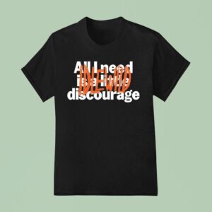 Idlewild All Need Is A Little Discourage T Shirt