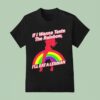 If I Wanna Taste The Rainbow I Ll Eat A Lesbian T Shirt