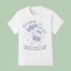 If It Brings You Joy It Doesn T Have To Make Sense To Anyone Else T Shirt