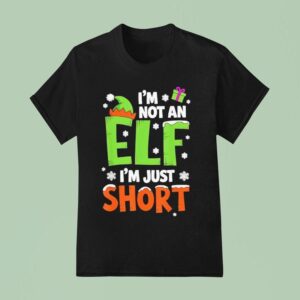 Im Not An Elf Just Short Christmas Xmas T Shirt