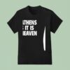 In Athens As It Is In Heaven T Shirt
