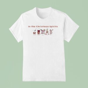 In The Christmas Spirits T Shirt