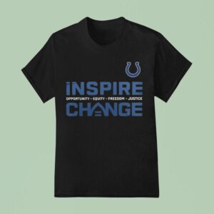 Indianapolis Colts Inspire Change Opportunity Equity Freedom Justice T Shirt