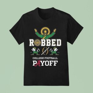 Irish Robbed College Football Payoff T Shirt