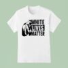 Iryna Zarutska White Lives Matter T Shirt