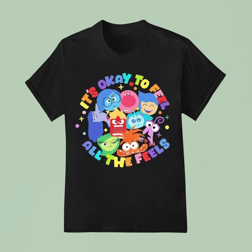It S Okay To Feel All The Feels T Shirt