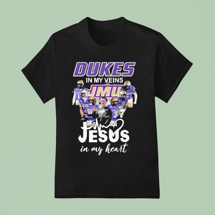 James Madison Dukes Jmu In My Veins Jesus In My Heart Signatures Players Coach T Shirt