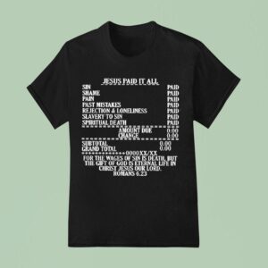 Jesus Paid It All Graphic T Shirt