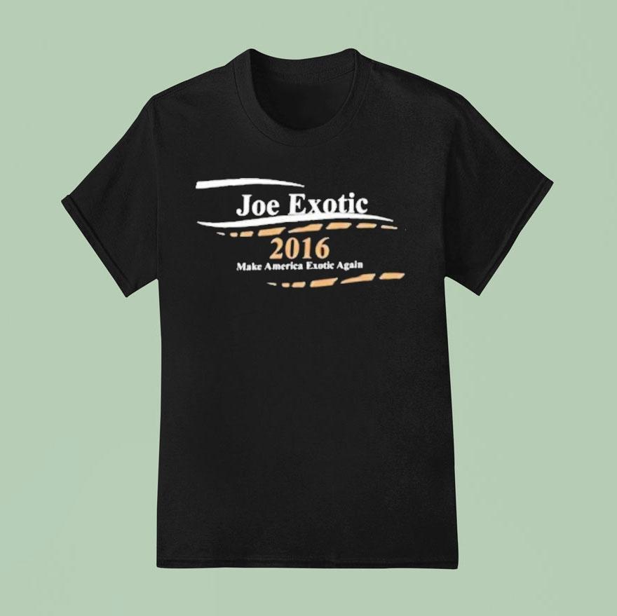 Joe Exotic Make America Exotic Again T Shirt