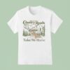 John Denver Country Roads Take Me Home T Shirt