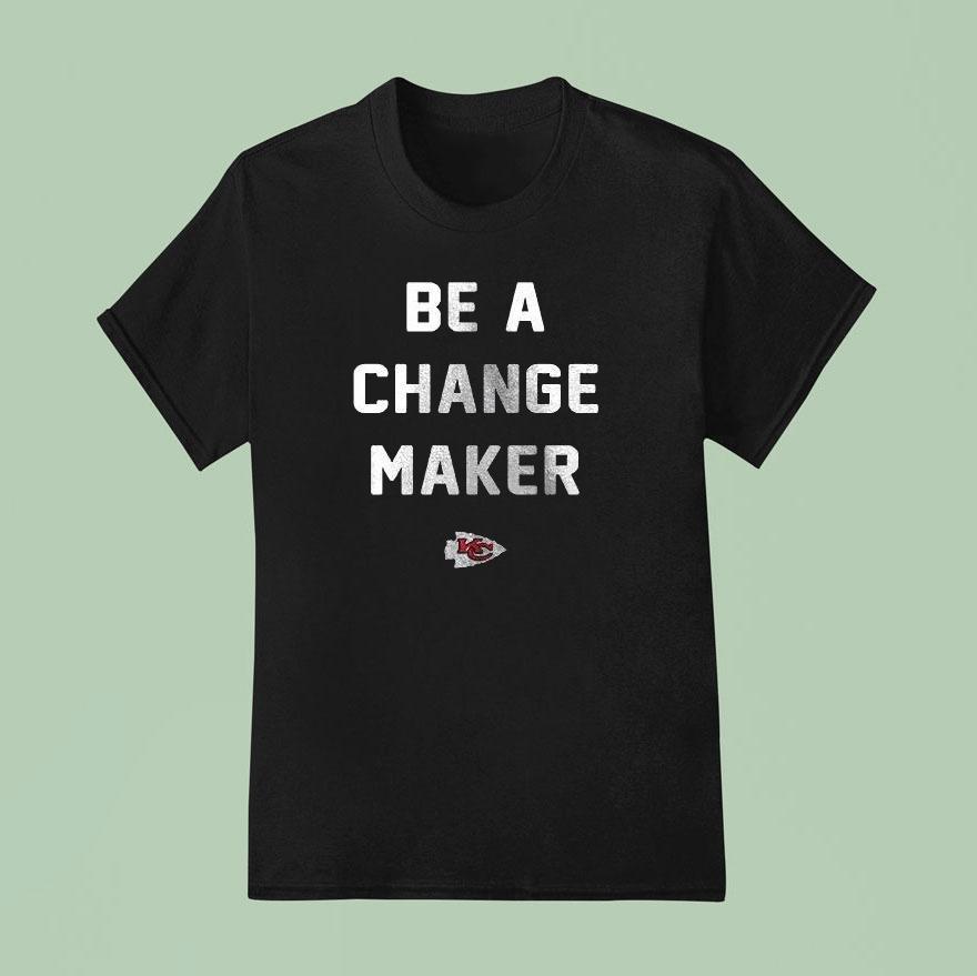 Kansas City Chiefs Be A Change Maker Opportunity Equity Freedom Justice T Shirt