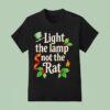 Light The Lamp Not The Rat Funny Christmas Matching Family T Shirt