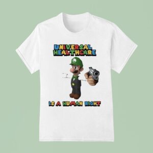 Luigi Mangione Universal Healthcare Is Human Right Super Mario Bros T Shirt