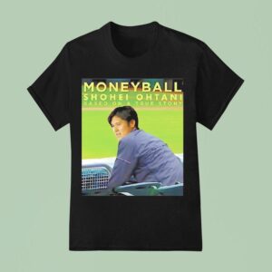 Moneyball Shohei Ohtani Based On A True Story T Shirt