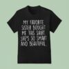 My Favorite Sister Bought Me This T Shirt