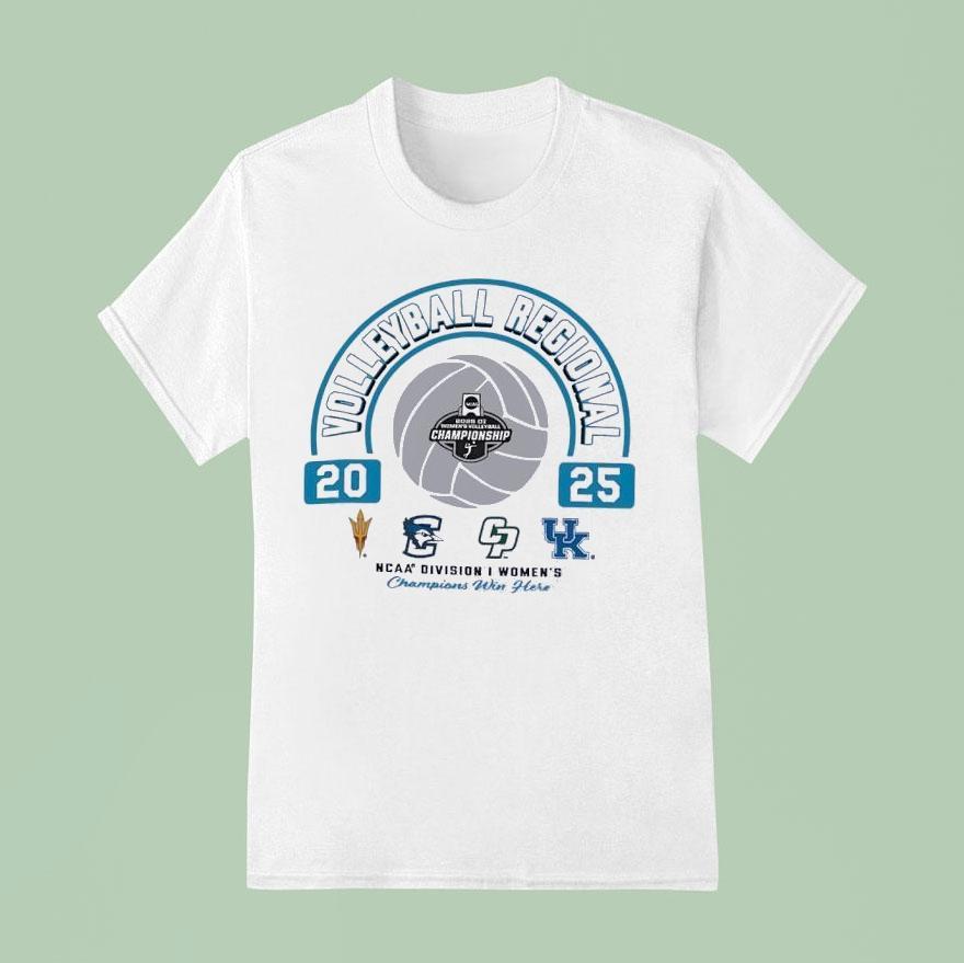 Ncaa Division I Women S Volleyball Regionals Arizona State Creighton Bluejays Cal Poly Kentucky T Shirt