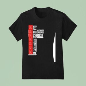 Nebraska Cornhuskers I Can Do All Things Through Christ Who Strengthiens Me T Shirt