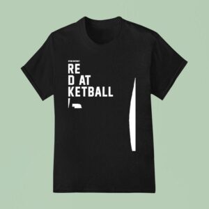 Nebraska Cornhuskers You Thought We Re Good At Basketball Now T Shirt