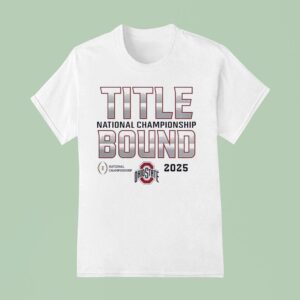 Ohio State Buckeyes Title National Championship Bound T Shirt