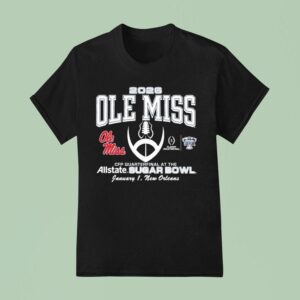 Ole Miss Rebels Football Allstate Sugar Bowl Cfp Quarterfinal At The New Orleans T Shirt